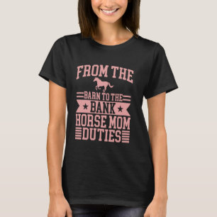 Camiseta Do Celeiro ao Banco Tarefas de Mãe de Cavalo Caval