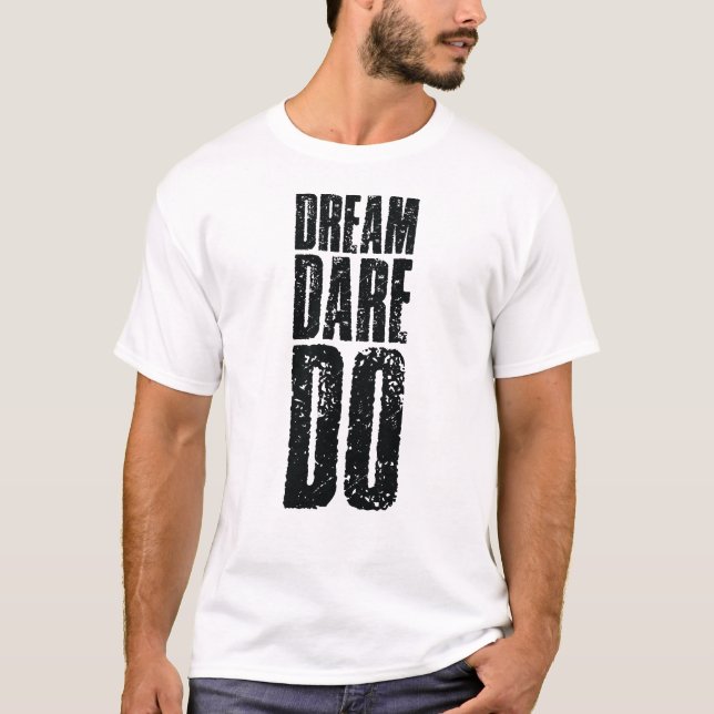 Camiseta Do Dare Dream  (Frente)