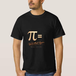 Camiseta do Dia do Pi – PI = Nos Encontraremos Nov