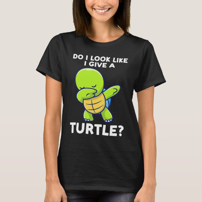 Camiseta do I look like I give a turtle turtles (Frente)