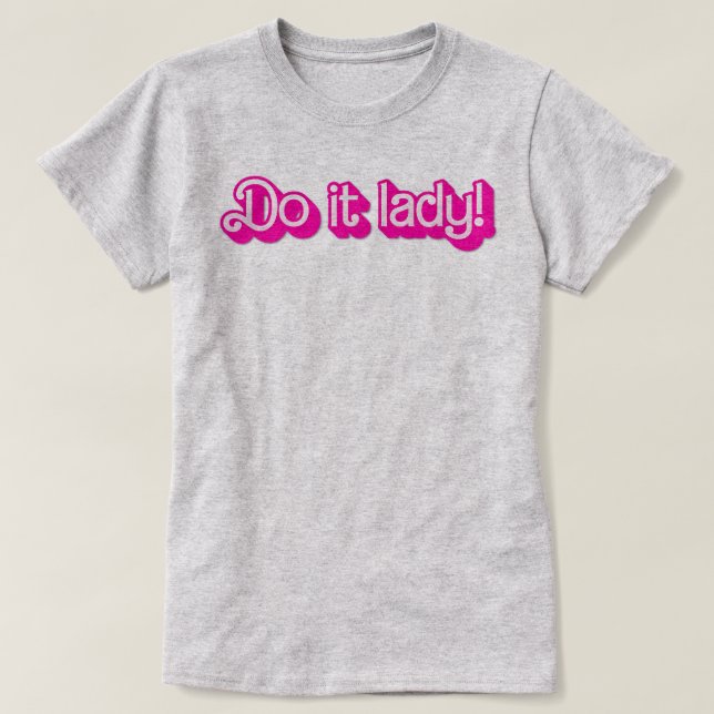 Camiseta Do it Lady Shirt for Women Trendy Viral Meme (Frente do Design)