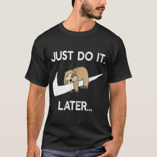 Camiseta Do It Later Funny Sleepy Sloth For Lazy Sloth Love