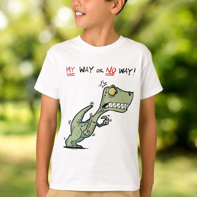 Camiseta Do Meu jeito ou Do Nada! Crianças furiosas do Dino (My Way or No Way! Angry Dinosaur Fun Kids T-Shirt)