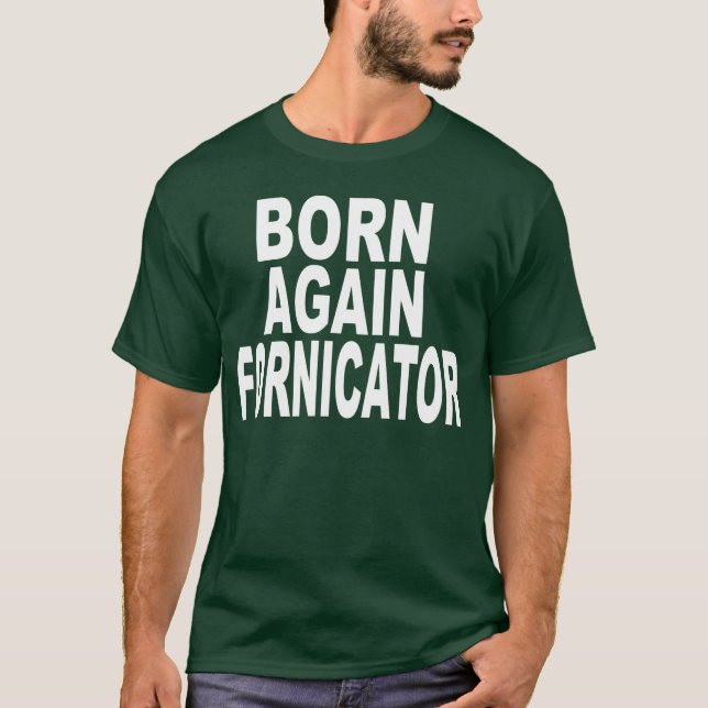 CAMISETA DO NASCER FORNICATOR OUTRA VEZ (Frente)