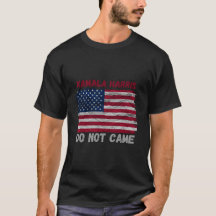 Do Not Come Kamala Harris Shirt Funny Politics