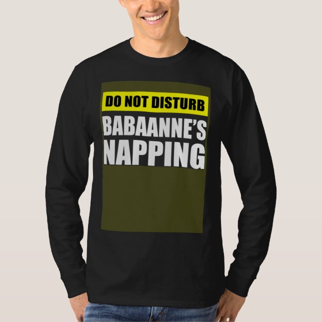 Camiseta Do Not Disturb Babaanne s Napping (Frente)