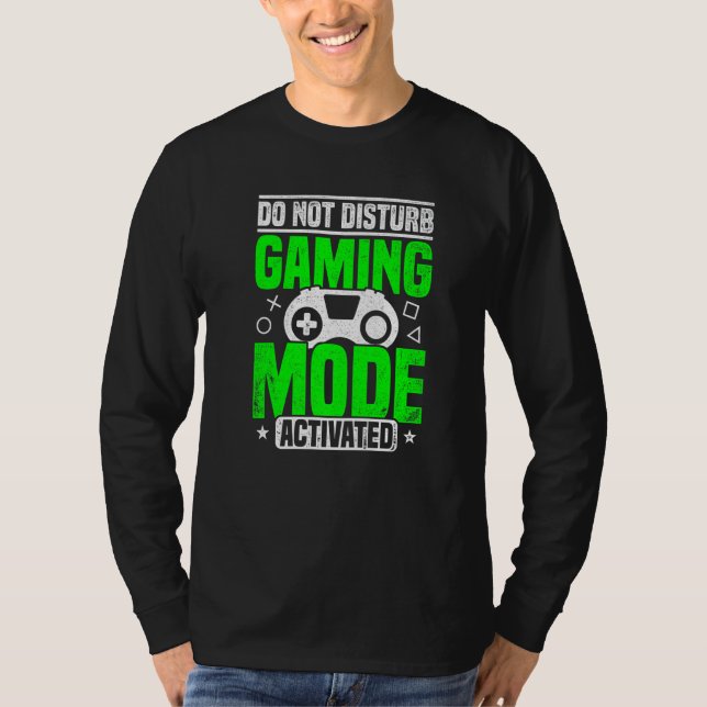 Camiseta Do Not Disturb Gaming Mode Activated Video Game Pl (Frente)