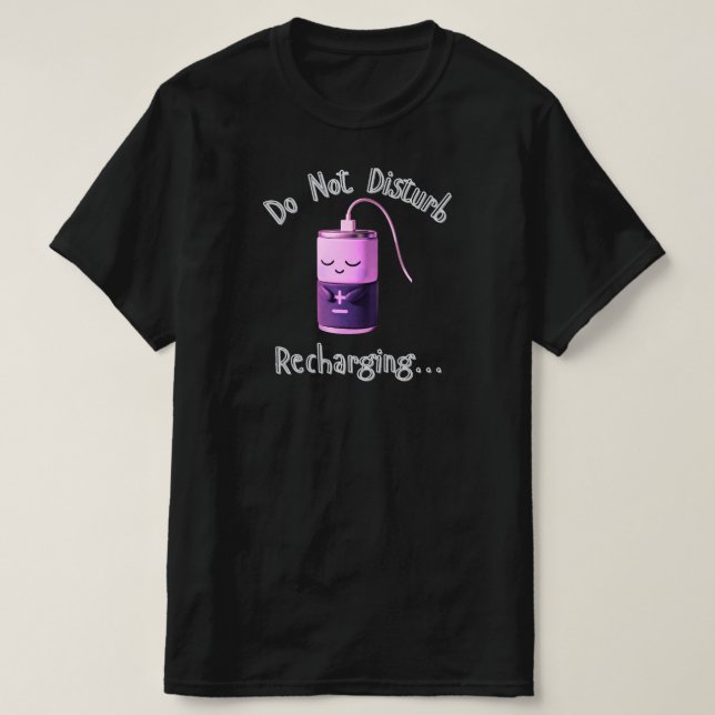 Camiseta Do Not Disturb Recharging Cute Battery Character  (Frente do Design)