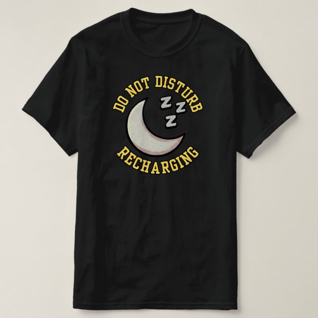 Camiseta Do Not Disturb Recharging Moon Icon Inspirational  (Frente do Design)