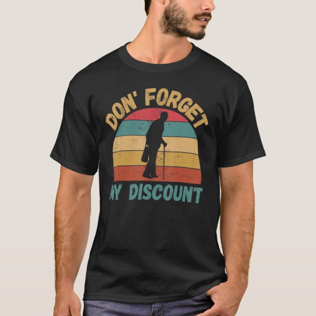 Camiseta Do Not Forget My Discount  Old People (Frente)