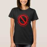 Camiseta Do Not Give Me A Cigarette Under Any Circumstances<br><div class="desc">Do Not Give Me A Cigarette Under Any Circumstances Quotes  6</div>