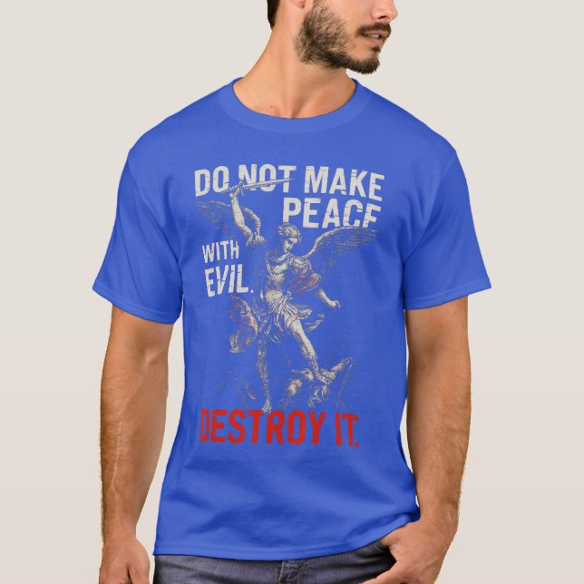 Camiseta Do Not Make Peace with Evil Destroy It Bold Warrio (Frente)