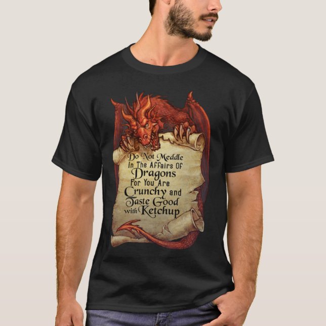 Camiseta Do Not Meddle In The Affairs Of Dragons  Dragon (Frente)