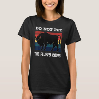 Camiseta Do Not Pet The Fluffy Cows Bison_2