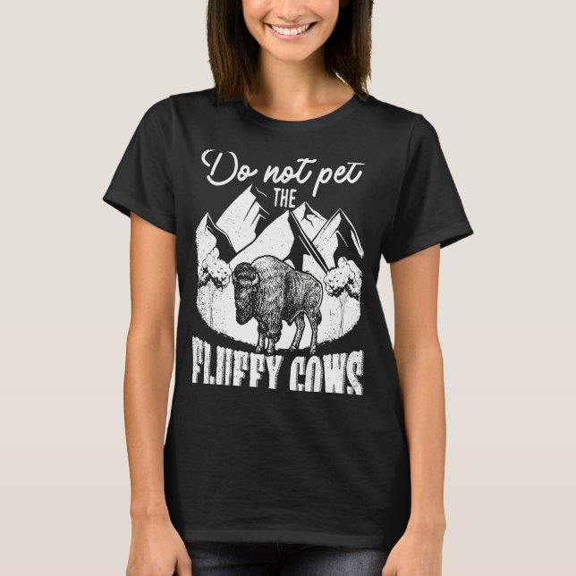 Camiseta Do Not Pet The Fluffy Cows Men Women Mountain Biso (Frente)