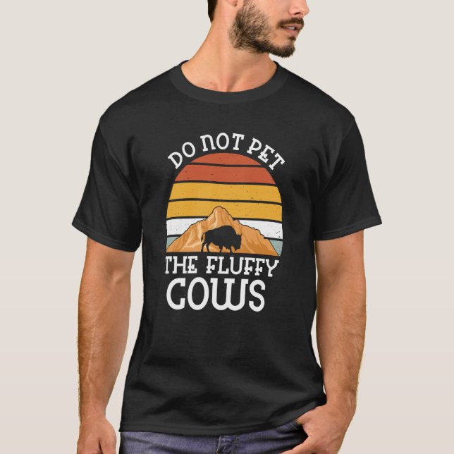 Camiseta Do Not Pet The Fluffy Cows Men Women Mountain Biso (Frente)