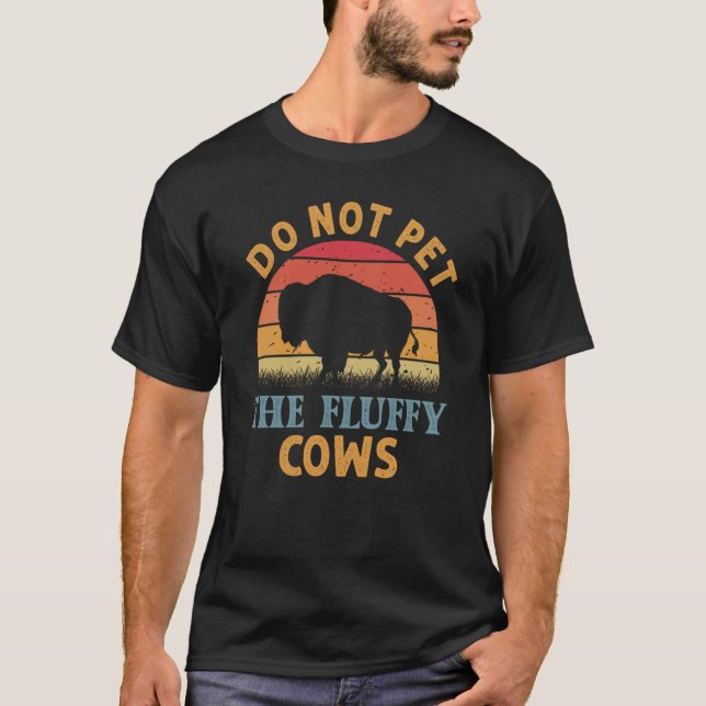 Camiseta Do Not Pet The Fluffy Cows Men Women Sunset Bison  (Frente)