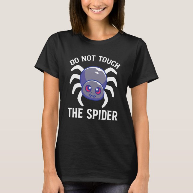 Camiseta Do Not Touch The Spider (Frente)