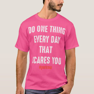 Camiseta Do One Thing Every Day That Scares You Vintage Par