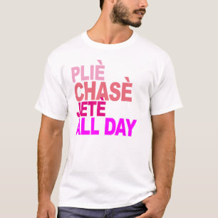 Camiseta do plie do chasse de jete t-shirt B do balé o dia