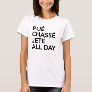 Camiseta do plie do chasse de jete t-shirt do balé o dia