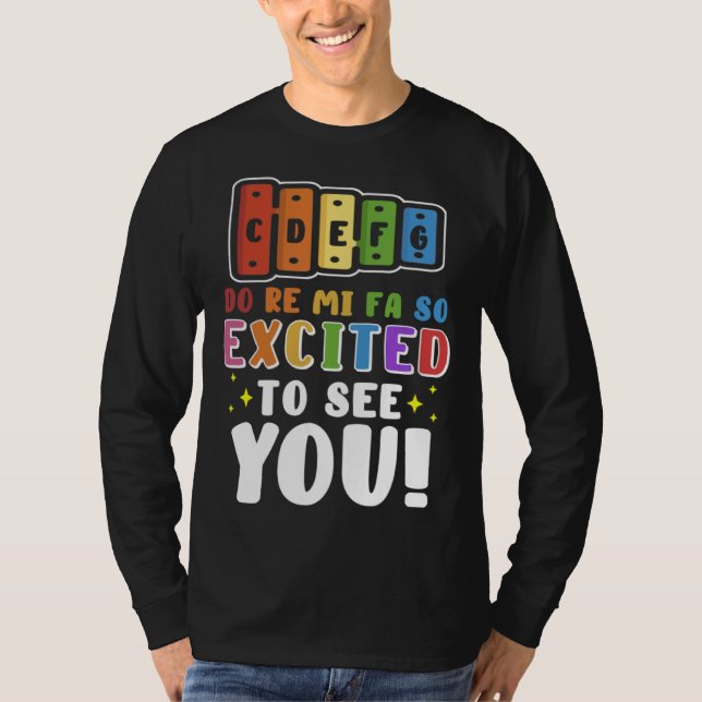 Camiseta Do Re Mi Fa So Excited To See You Music Teacher (Frente)