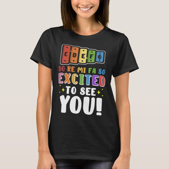 Camiseta Do Re Mi Fa So Excited To See You Music Teacher (Frente)
