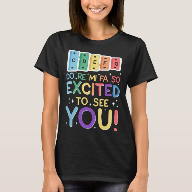 Camiseta Do Re Mi Fa So Excited To See You Music Teacher No (Frente)