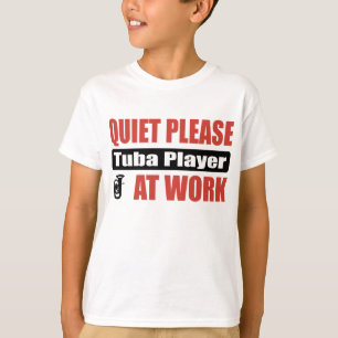 Camiseta Do silêncio jogador da tuba por favor no trabalho