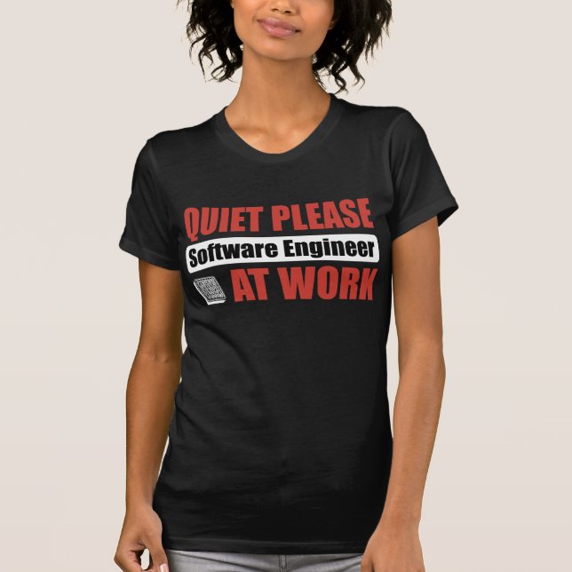 Camiseta Do silêncio Software Engineer por favor no (Frente)