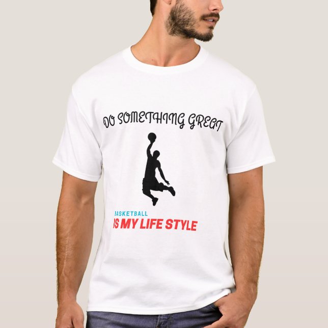 Camiseta Do Something Great | Motivational Basketball Lover (Frente)