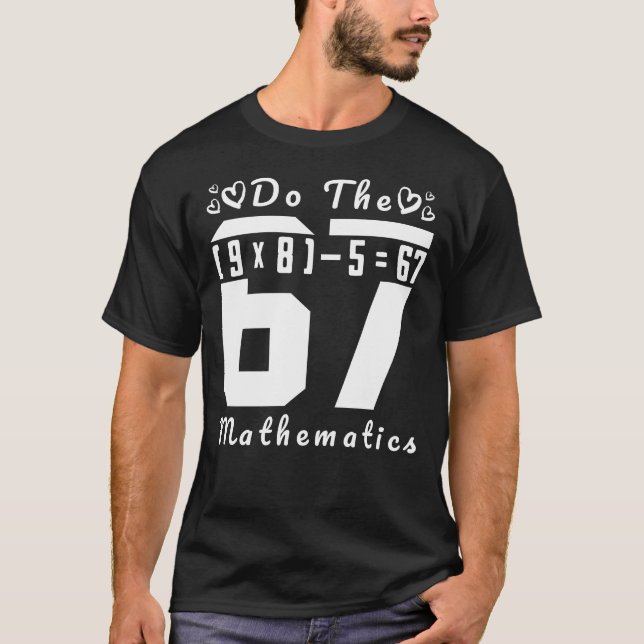 Camiseta Do The Math 67 (Frente)