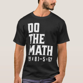 Camiseta Do The Math 67