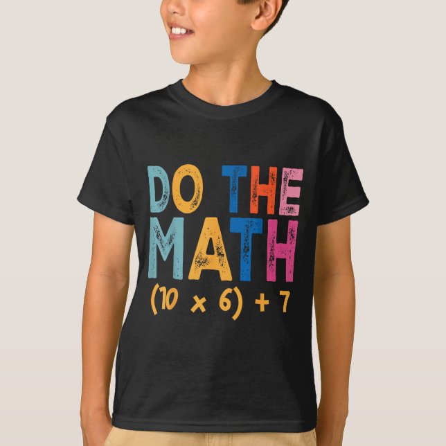 Camiseta Do The Math 67 Meme Funny Six Seven Teacher Humor  (Frente)