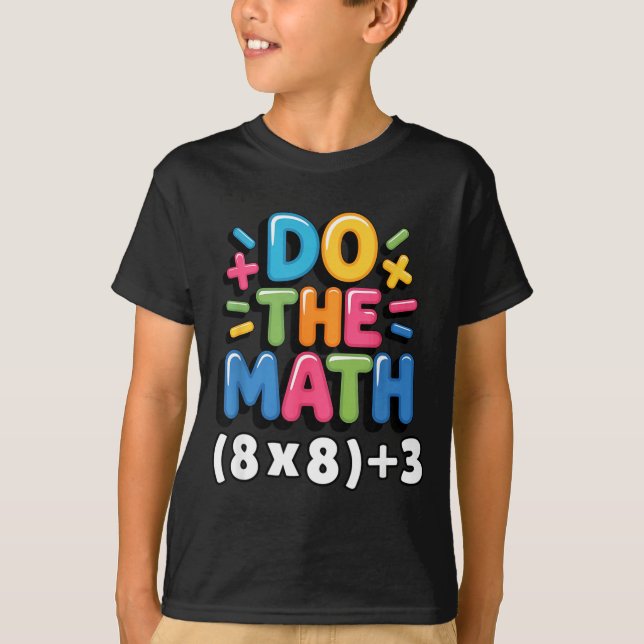 Camiseta Do The Math (8x8)+3 Six Seven 6-7 Humor Teacher  (Frente)