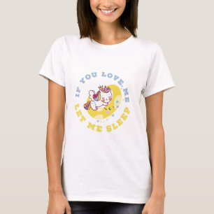 Camiseta do Unicórnio Sonolento "Se Você Me Ama"
