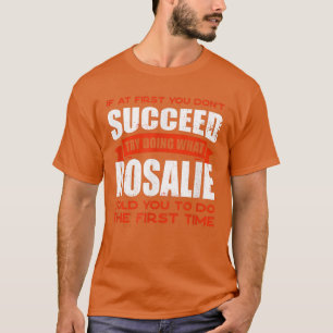Camiseta Do What Rosalie Told You to Do Friends Name Buddy