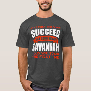 Camiseta Do What Savannah Told You to Do Friends Name Buddy