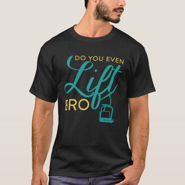 Camiseta Do You Even Lift Bro  Ski Vacation Holiday (Frente)