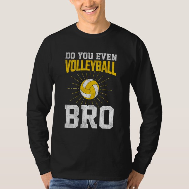 Camiseta Do You Even Volleyball Bro (Frente)
