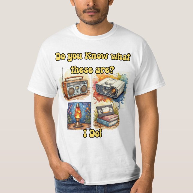 Camiseta Do You Know What These Are? I Do! – Retro Nostalgi (Frente)
