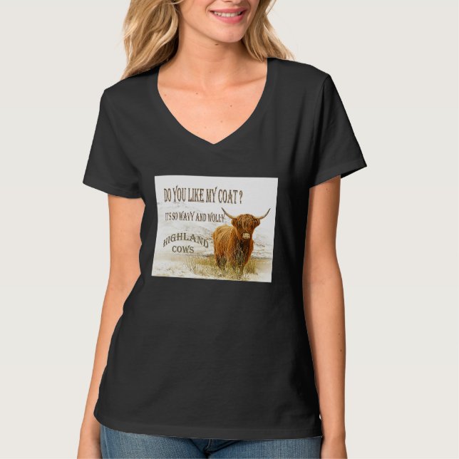 Camiseta Do You Like My Coat Highland Cows (Frente)