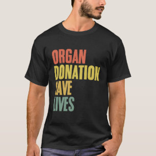 Camiseta Doação de Órgãos Salva Doadores de Transplante de