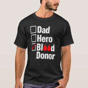 Camiseta Doador De Sangue De Herói Do pai, Doe Sangue Para