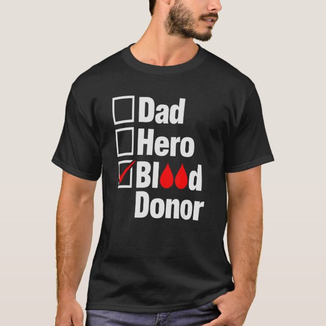 Camiseta Doador De Sangue De Herói Do pai, Doe Sangue Para  (Frente)