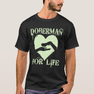 Camiseta Doberman Dog Doberman For Life