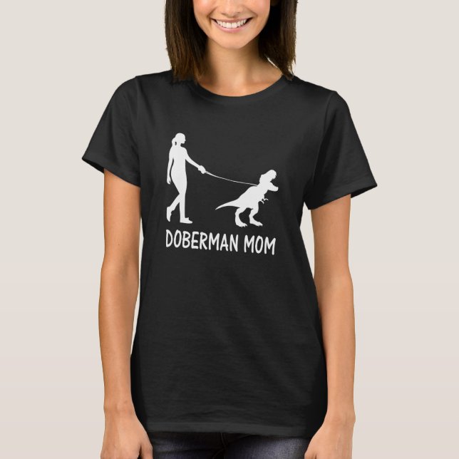Camiseta Doberman Mãe Dobe Dobie Doberman Pinscher Dog Dino (Frente)