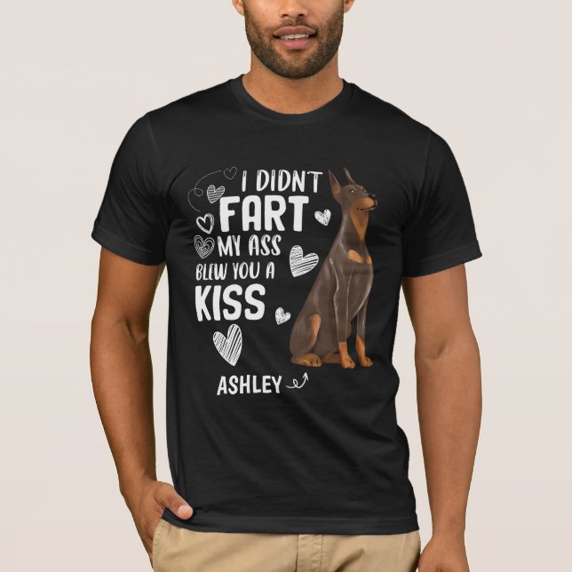 Camiseta Doberman Não Fartou Beijou Cachorro (Frente)