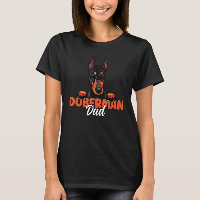 Camiseta Doberman Pinscher Dad Dog Dog Father Dobie Dad (Frente)