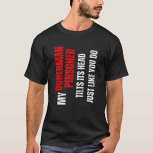 Camiseta Doberman Pinscher meu Doberman Pinscher inclina su